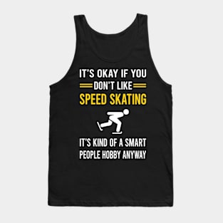 Smart People Hobby Speed Skating Skate Skater Tank Top